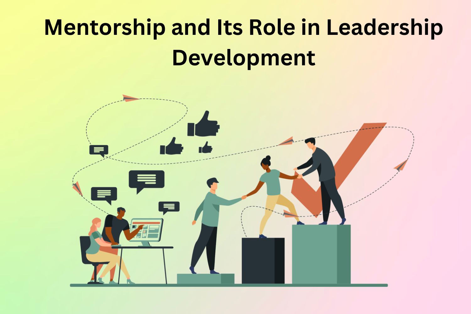 Mentorship and Its Role in Leadership Development